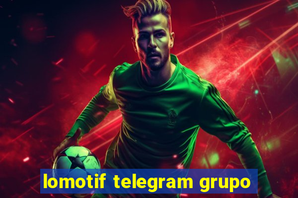 lomotif telegram grupo